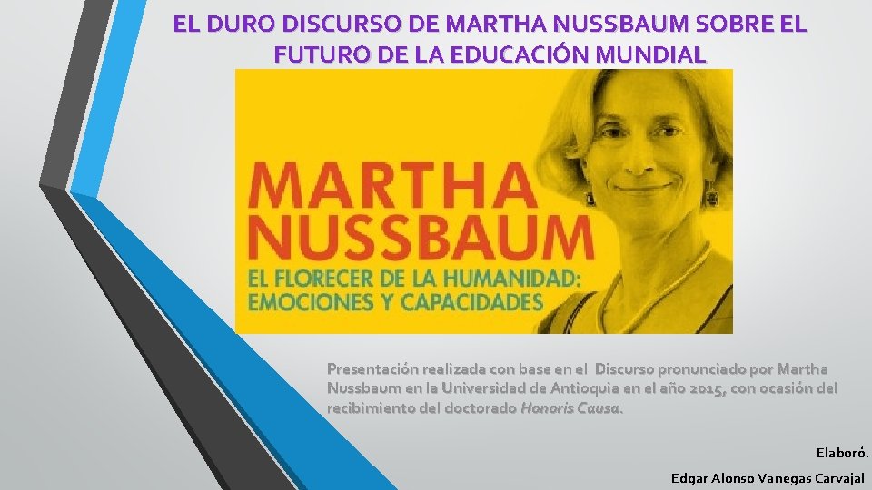 EL DURO DISCURSO DE MARTHA NUSSBAUM SOBRE EL FUTURO DE LA EDUCACIÓN MUNDIAL Presentación