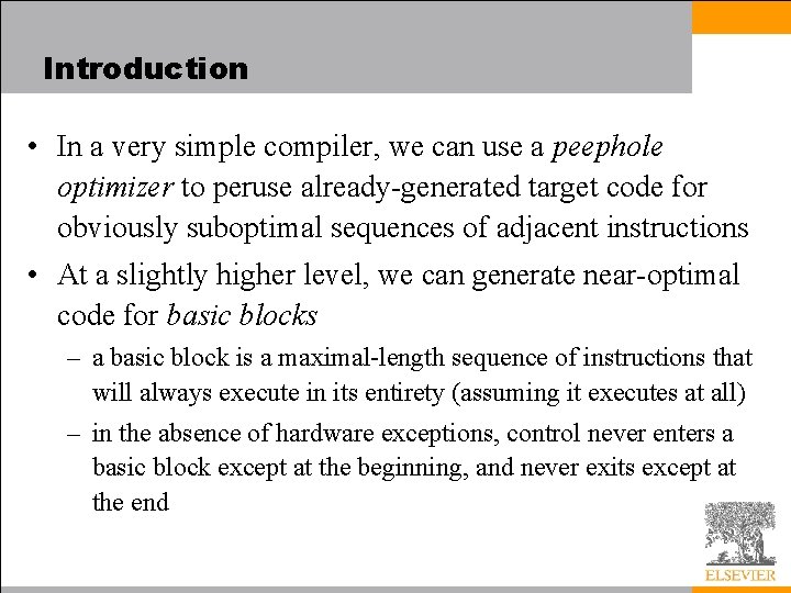Introduction • In a very simple compiler, we can use a peephole optimizer to