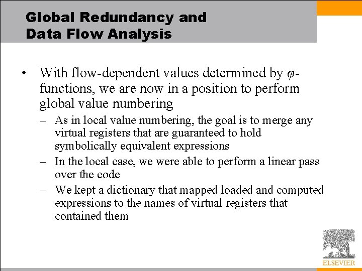 Global Redundancy and Data Flow Analysis • With flow-dependent values determined by φfunctions, we