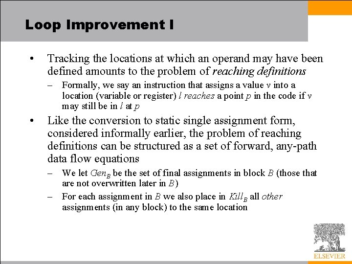 Loop Improvement I • Tracking the locations at which an operand may have been