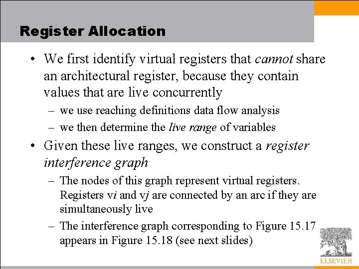 Register Allocation • We first identify virtual registers that cannot share an architectural register,