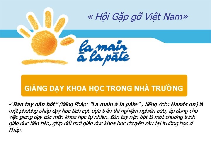  « Hội Gặp gỡ Việt Nam» GiẢNG DẠY KHOA HỌC TRONG NHÀ TRƯỜNG