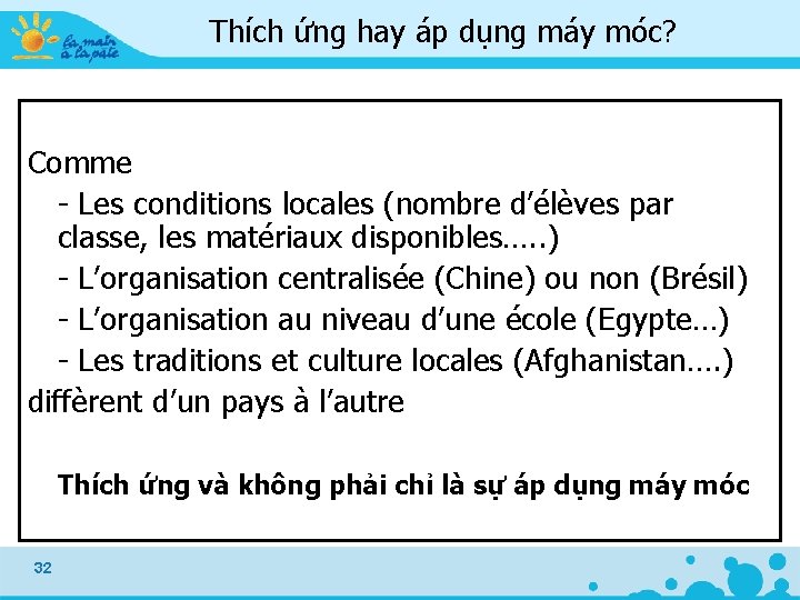 Thích ứng hay áp dụng máy móc? Comme - Les conditions locales (nombre d’élèves