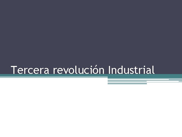 Tercera revolución Industrial 