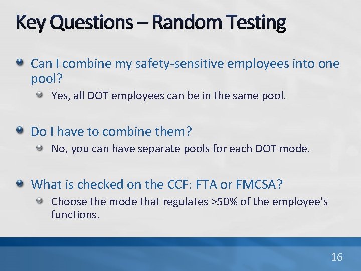 Key Questions – Random Testing Can I combine my safety-sensitive employees into one pool?