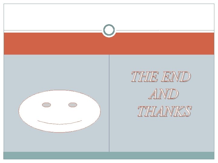 THE END AND THANKS 