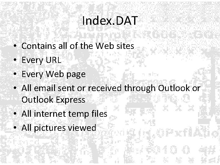 Index. DAT Contains all of the Web sites Every URL Every Web page All Index. DAT Contains all of the Web sites Every URL Every Web page All