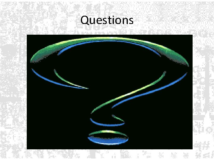 Questions Questions
