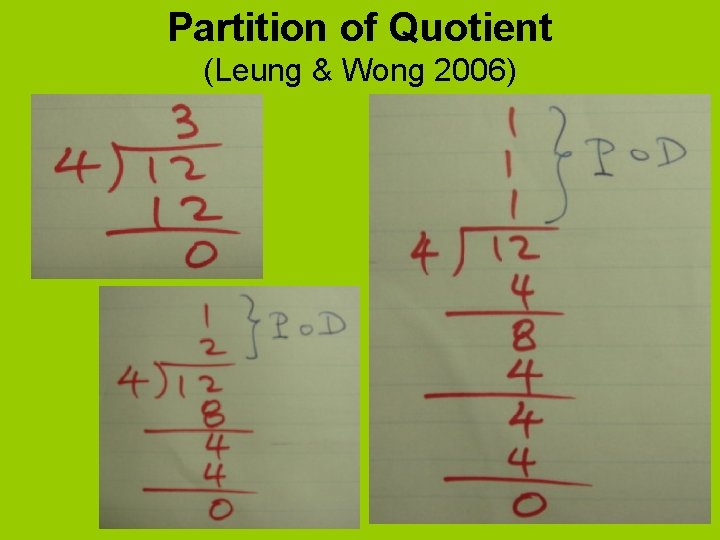Partition of Quotient (Leung & Wong 2006) 