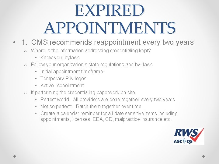 EXPIRED APPOINTMENTS • 1. CMS recommends reappointment every two years o Where is the EXPIRED APPOINTMENTS • 1. CMS recommends reappointment every two years o Where is the