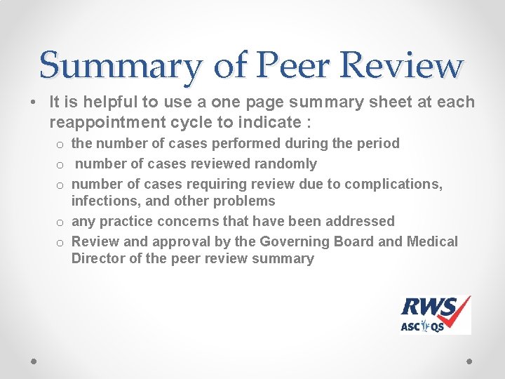 Summary of Peer Review • It is helpful to use a one page summary Summary of Peer Review • It is helpful to use a one page summary
