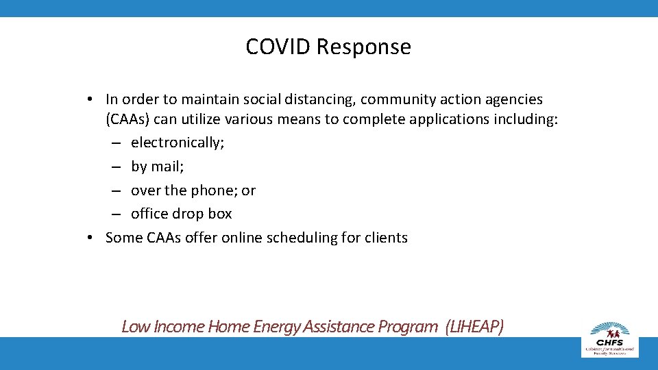 COVID Response • In order to maintain social distancing, community action agencies (CAAs) can