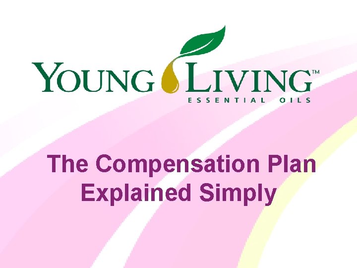 a The Compensation Plan Explained Simply 