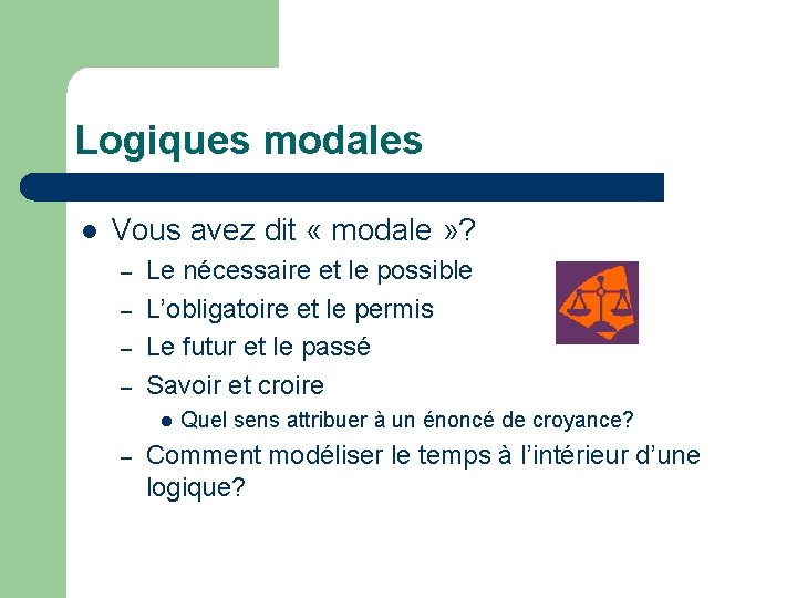 Logiques modales l Vous avez dit « modale » ? – – Le nécessaire