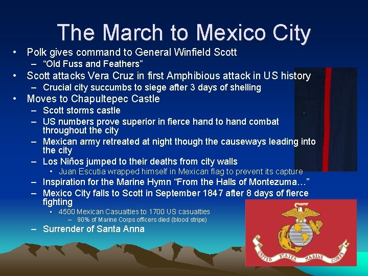 The March to Mexico City • Polk gives command to General Winfield Scott –