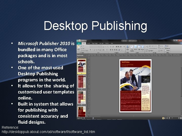 Desktop Publishing • Microsoft Publisher 2010 is bundled in many Office packages and is