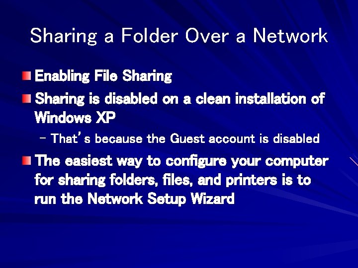 Sharing a Folder Over a Network Enabling File Sharing is disabled on a clean