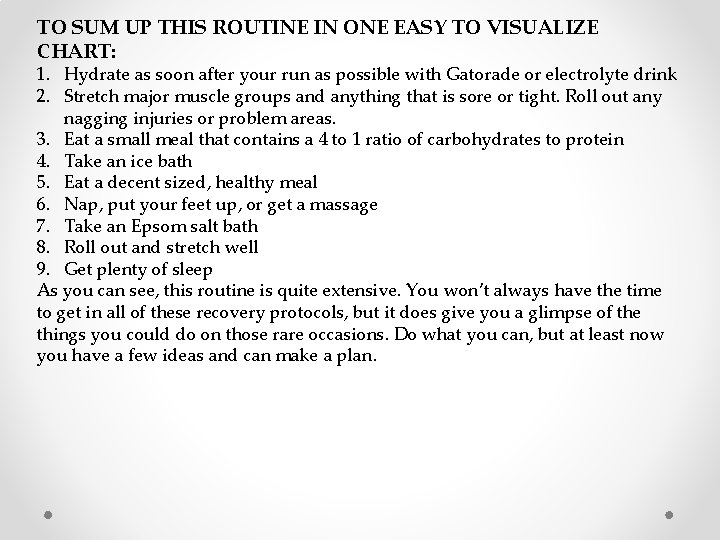 TO SUM UP THIS ROUTINE IN ONE EASY TO VISUALIZE CHART: 1. Hydrate as