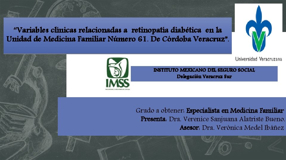 “Variables clínicas relacionadas a retinopatía diabética en la Unidad de Medicina Familiar Número 61.