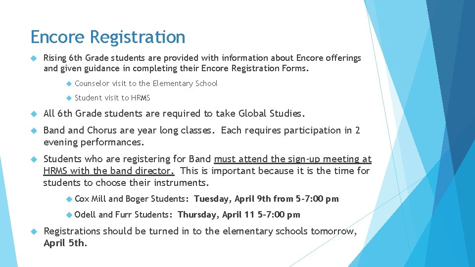 Encore Registration Rising 6 th Grade students are provided with information about Encore offerings