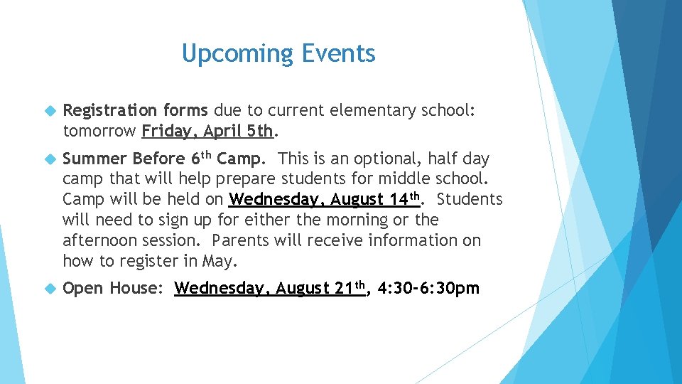 Upcoming Events Registration forms due to current elementary school: tomorrow Friday, April 5 th.