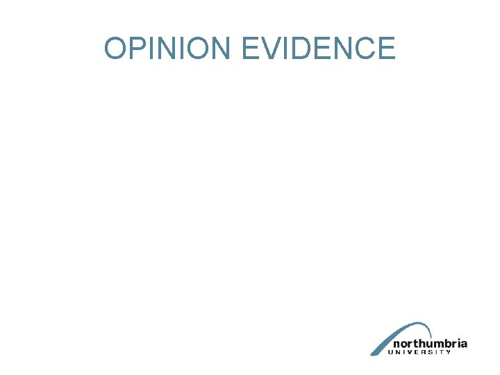 OPINION EVIDENCE 