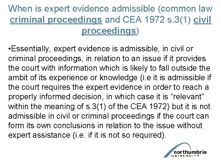 When is expert evidence admissible (common law criminal proceedings and CEA 1972 s. 3(1)