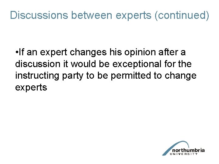 Discussions between experts (continued) • If an expert changes his opinion after a discussion