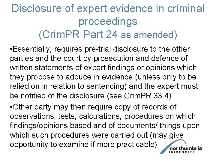 Disclosure of expert evidence in criminal proceedings (Crim. PR Part 24 as amended) •