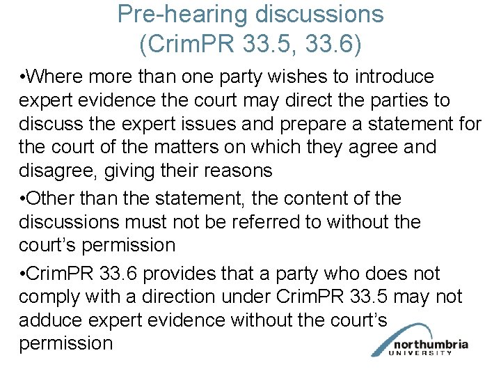 Pre-hearing discussions (Crim. PR 33. 5, 33. 6) • Where more than one party