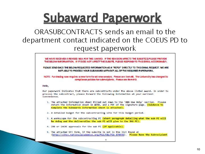 Subaward Paperwork ORASUBCONTRACTS sends an email to the department contact indicated on the COEUS