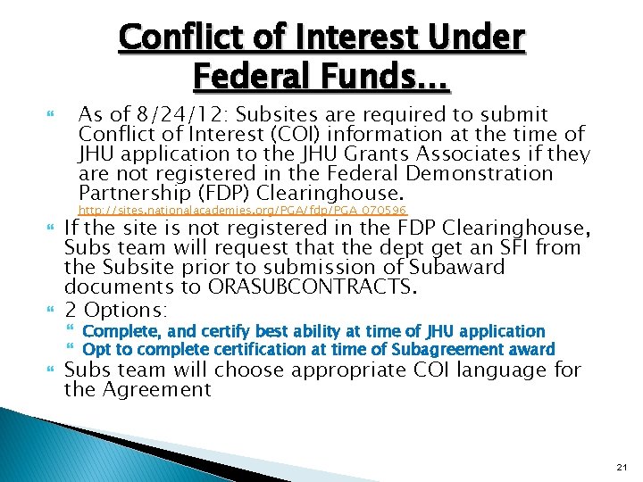 Conflict of Interest Under Federal Funds… As of 8/24/12: Subsites are required to submit