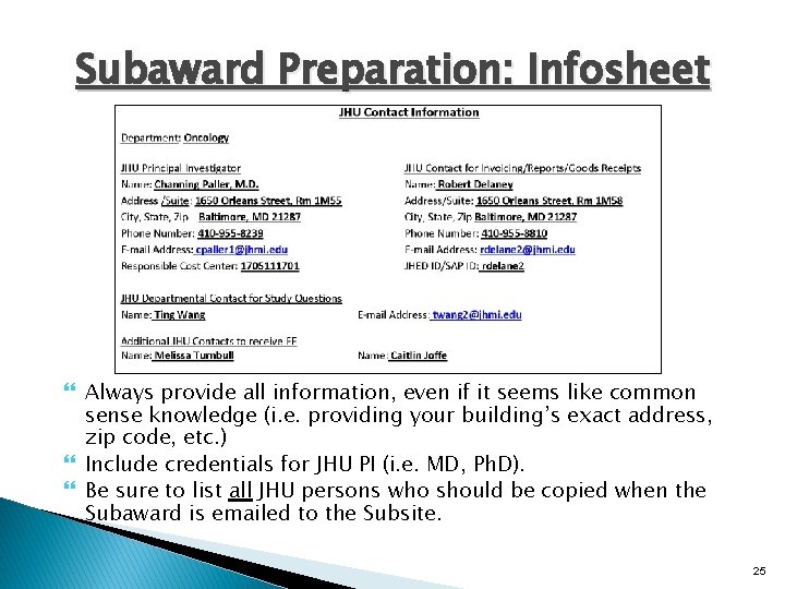 Subaward Preparation: Infosheet Always provide all information, even if it seems like common sense