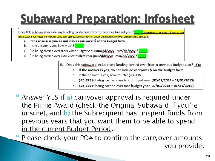 Subaward Preparation: Infosheet Answer YES if a) carryover approval is required under the Prime