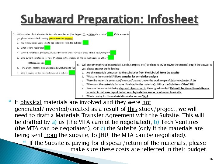 Subaward Preparation: Infosheet If physical materials are involved and they were not generated/invented/created as