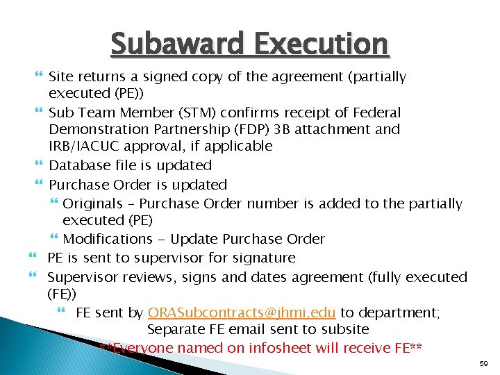 Subaward Execution Site returns a signed copy of the agreement (partially executed (PE)) Sub