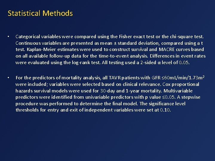 Statistical Methods • Categorical variables were compared using the Fisher exact test or the