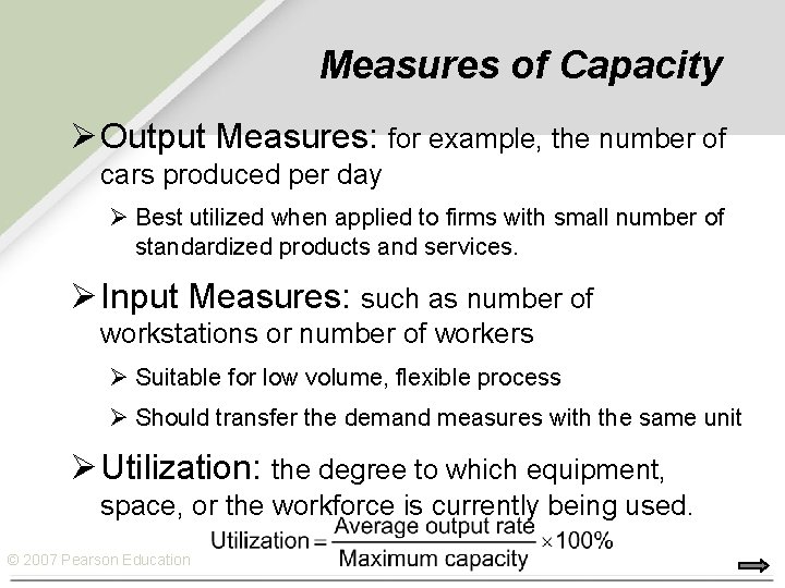 Measures of Capacity Ø Output Measures: for example, the number of cars produced per