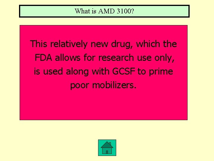 What is AMD 3100? This relatively new drug, which the FDA allows for research