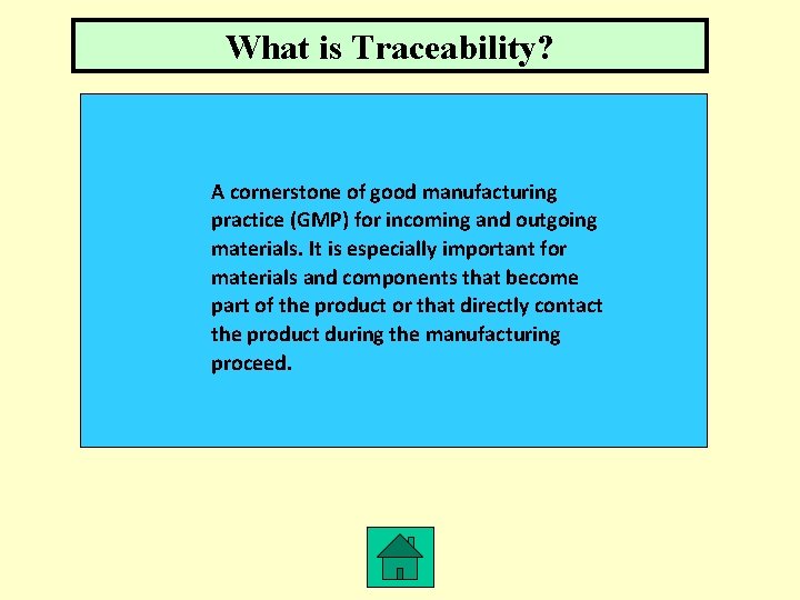 What is Traceability? A cornerstone of good manufacturing practice (GMP) for incoming and outgoing