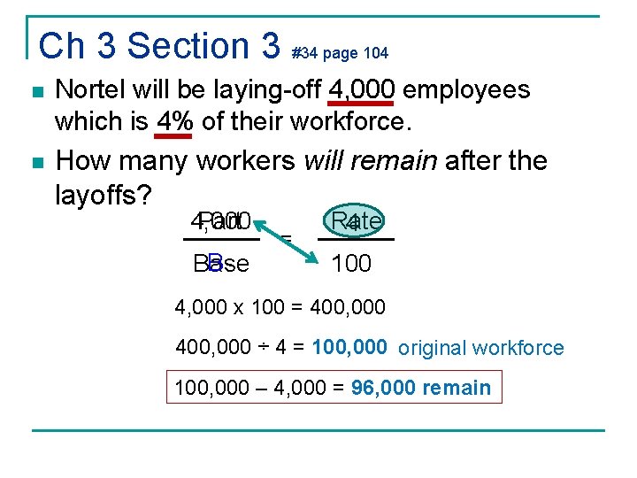 Ch 3 Section 3 #34 page 104 n Nortel will be laying-off 4, 000