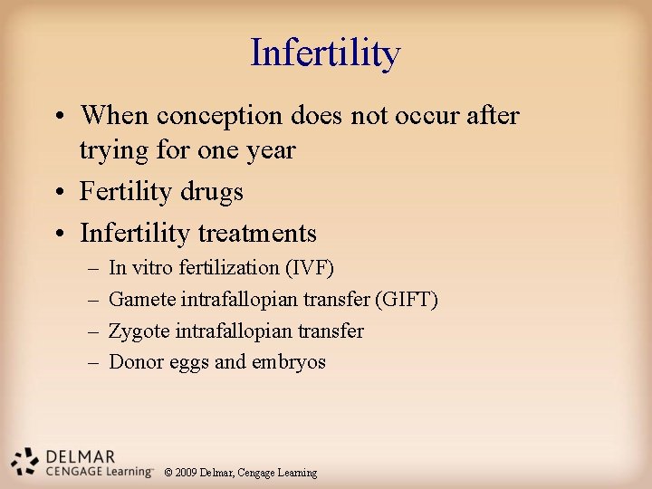 Infertility • When conception does not occur after trying for one year • Fertility