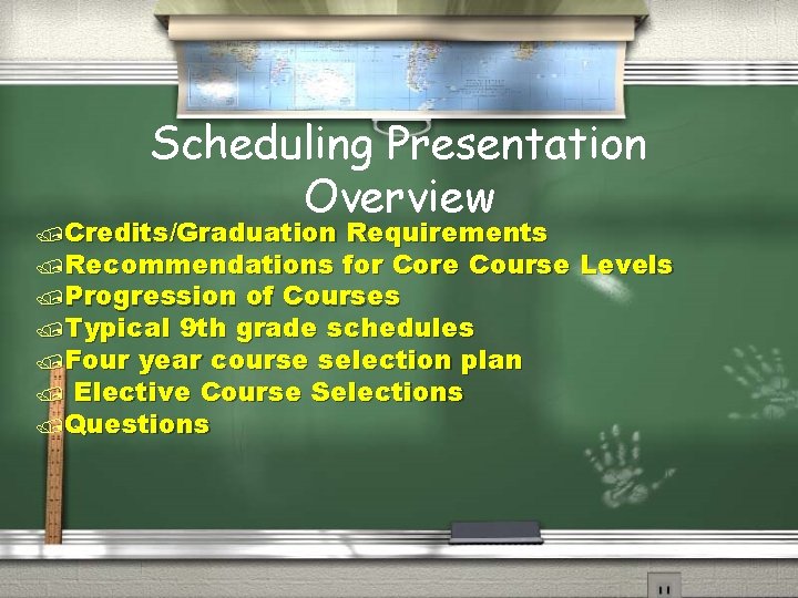 Scheduling Presentation Overview /Credits/Graduation Requirements /Recommendations for Core Course Levels /Progression of Courses /Typical
