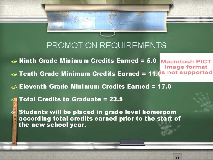 PROMOTION REQUIREMENTS / Ninth Grade Minimum Credits Earned = 5. 0 / Tenth Grade