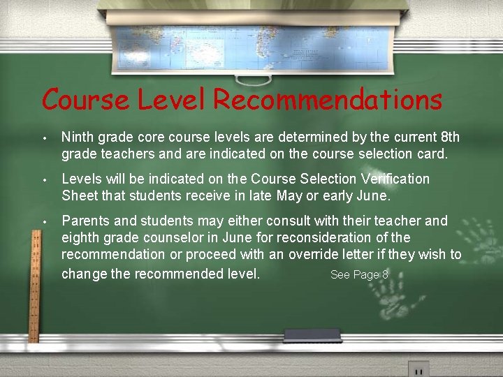 Course Level Recommendations • Ninth grade core course levels are determined by the current
