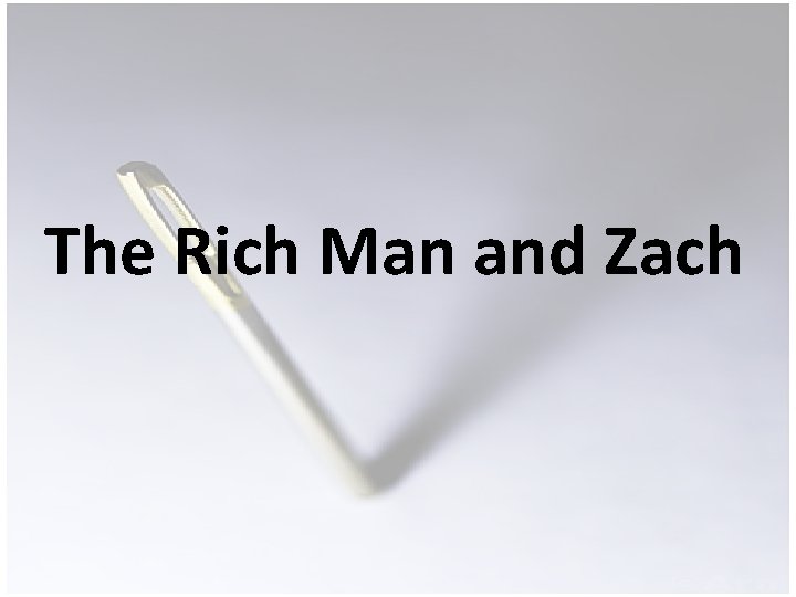 The Rich Man and Zach 