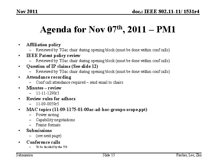 Nov 2011 doc. : IEEE 802. 11 -11/ 1531 r 4 Agenda for Nov