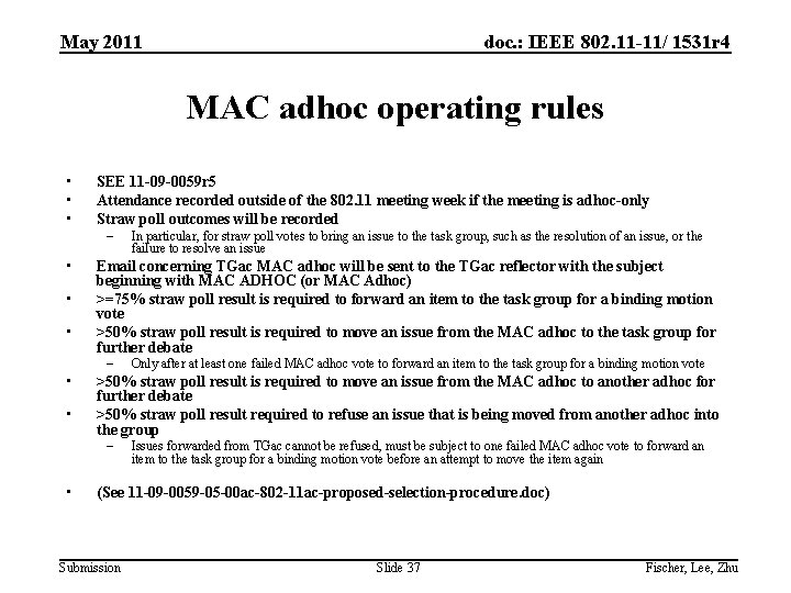 May 2011 doc. : IEEE 802. 11 -11/ 1531 r 4 MAC adhoc operating