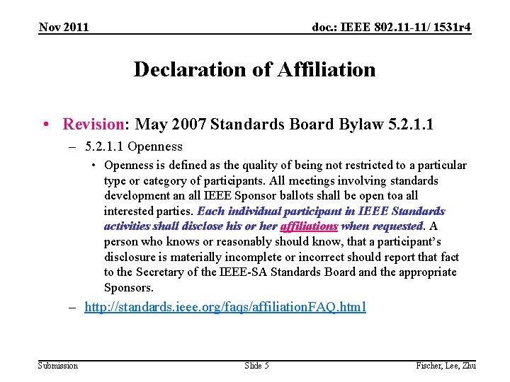 Nov 2011 doc. : IEEE 802. 11 -11/ 1531 r 4 Declaration of Affiliation