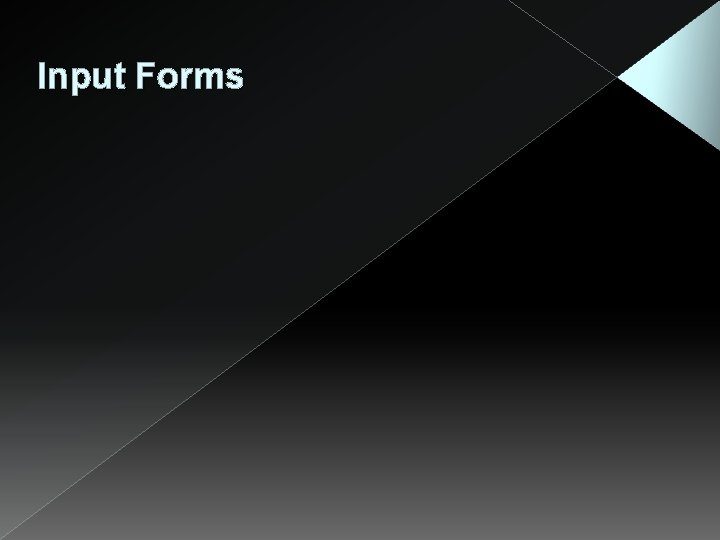 Input Forms 